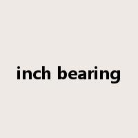 inch bearing是什么意思