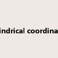 cylindrical coordinates是什么意思