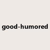 good-humored是什么意思
