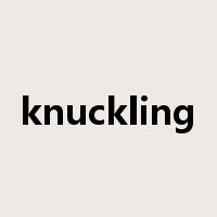 knuckling是什么意思