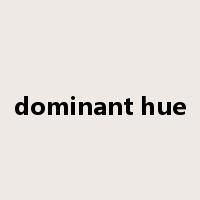 dominant hue是什么意思