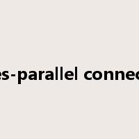 series-parallel connection是什么意思