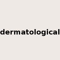 dermatological是什么意思