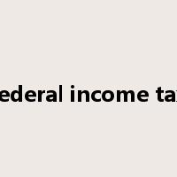 federal income tax是什么意思