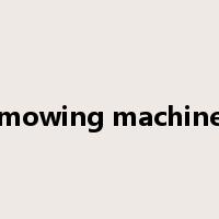 mowing machine是什么意思