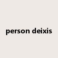 person deixis是什么意思
