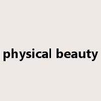 physical beauty是什么意思