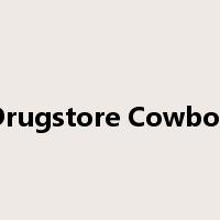 Drugstore Cowboy是什么意思