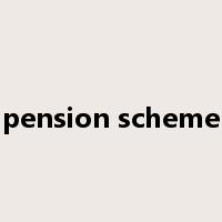 pension scheme是什么意思