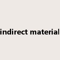 indirect material是什么意思