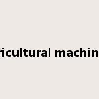 agricultural machinery是什么意思
