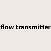 flow transmitter是什么意思
