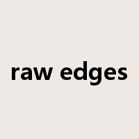 raw edges是什么意思