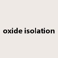 oxide isolation是什么意思
