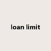 loan limit是什么意思