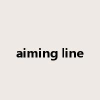 aiming line是什么意思