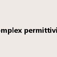 complex permittivity是什么意思