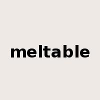 meltable是什么意思