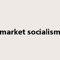 market socialism是什么意思