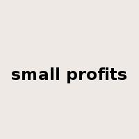 small profits是什么意思