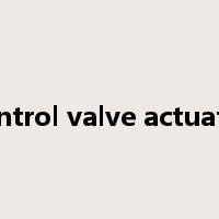 control valve actuator是什么意思