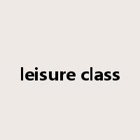 leisure class是什么意思