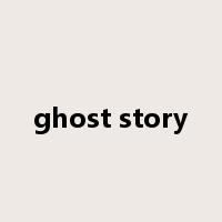 ghost story是什么意思