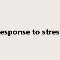 response to stress是什么意思