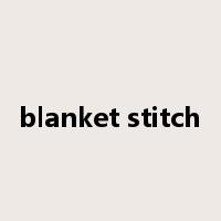 blanket stitch是什么意思