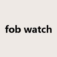 fob watch是什么意思
