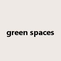 green spaces是什么意思
