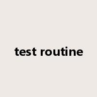test routine是什么意思