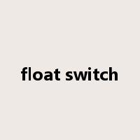 float switch是什么意思