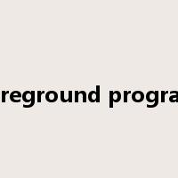 foreground program是什么意思