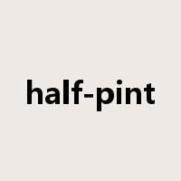 half-pint是什么意思
