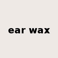 ear wax是什么意思