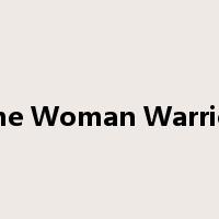 The Woman Warrior是什么意思