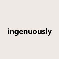 ingenuously是什么意思