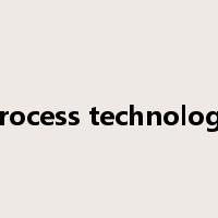 process technology是什么意思