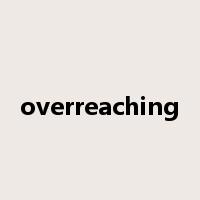 overreaching是什么意思