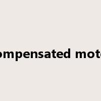 compensated motor是什么意思