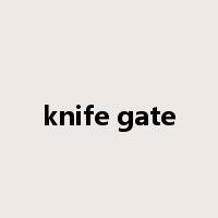 knife gate是什么意思