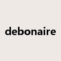 debonaire是什么意思