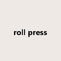 roll press是什么意思