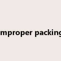 improper packing是什么意思