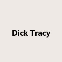 Dick Tracy是什么意思