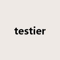 testier是什么意思
