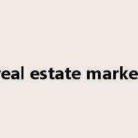 real estate market是什么意思