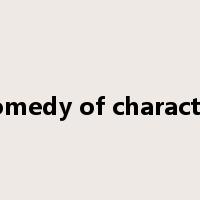 comedy of character是什么意思