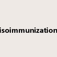 isoimmunization是什么意思